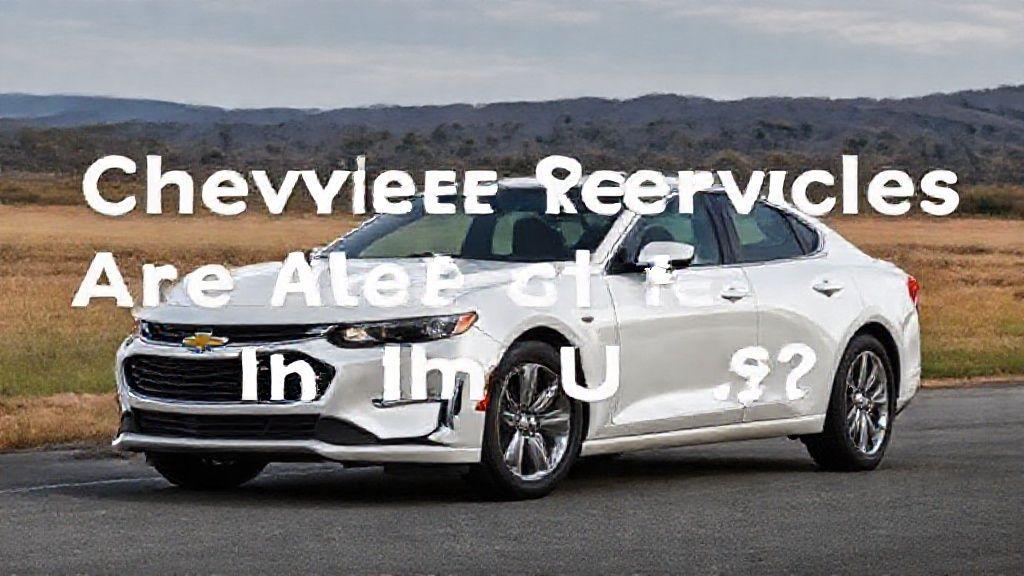 The American Pride: Chevrolet Vehicles Made in the USA - Complete Specifications, Price & Review 2025